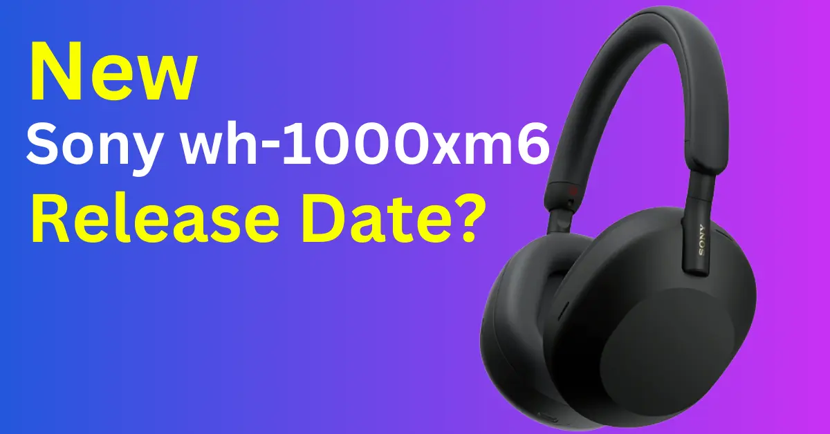 Sony WH1000XM6 Best Features Revealed? The Gorsmite